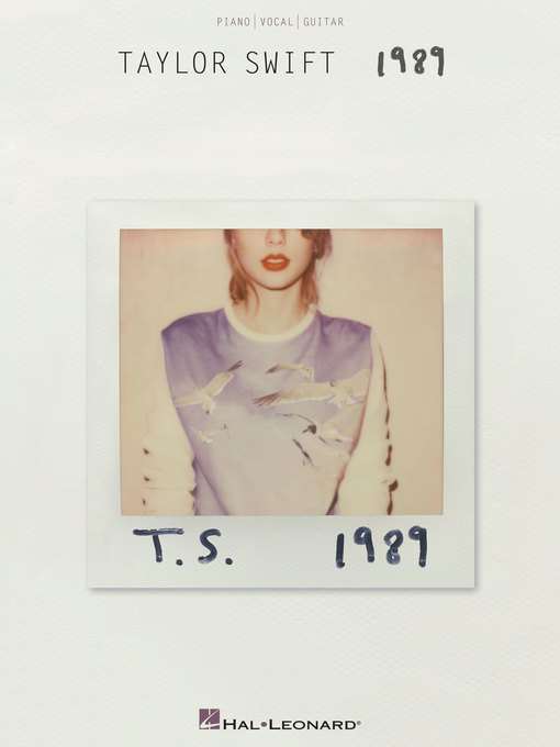 Title details for Taylor Swift--1989 Songbook by Taylor Swift - Available
